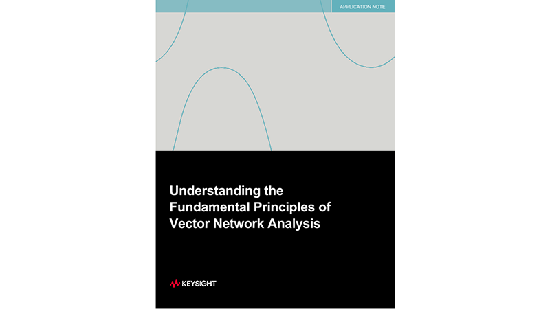 Understanding the Fundamental Principles of Vector Network Analysis