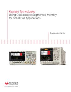 Using Oscilloscope Segmented Memory for Serial Bus Applications 