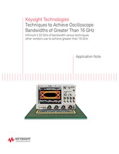 Achieve Oscilloscope Bandwidths Greater Than 16 GHz