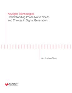 Understanding Phase Noise Needs and Choices in Signal Generation 