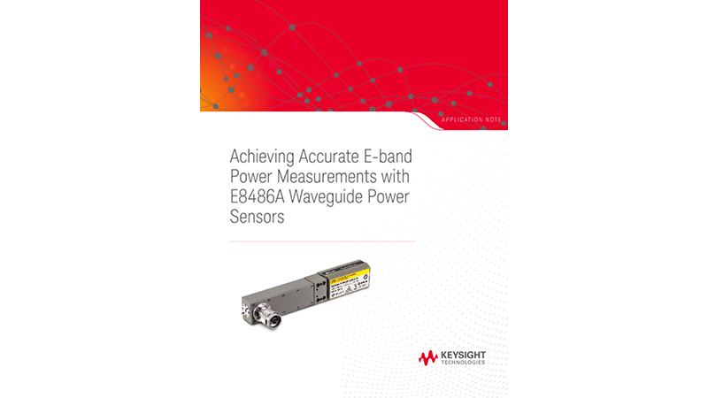 Achieving Accurate E-band Power Measurements with E8486A Waveguide Power Sensors 
