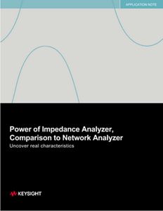 Achieving Real Characteristics Using Impedance Analyzers