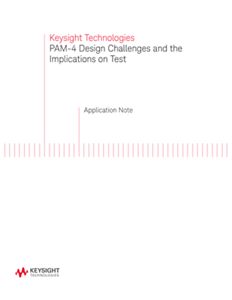 PAM4 Design Challenges and the Implications on Test