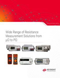 Wide Range Of Resistance Measurement Solutions From µ To P Keysight