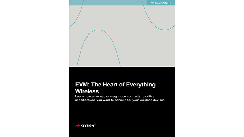 EVM: The Heart of Everything Wireless