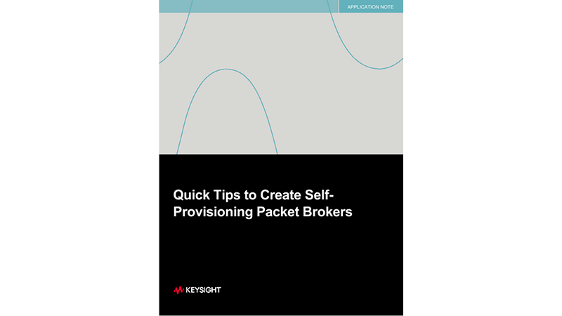 Quick Tips to Create Self-Provisioning Packet Brokers