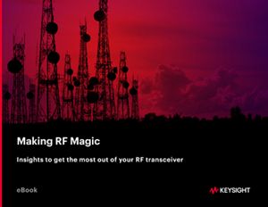 Making RF Magic – Get the Most out of Your RF Transceiver