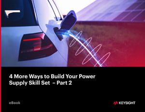 Build Your Power Supply Skill Set – Part 2
