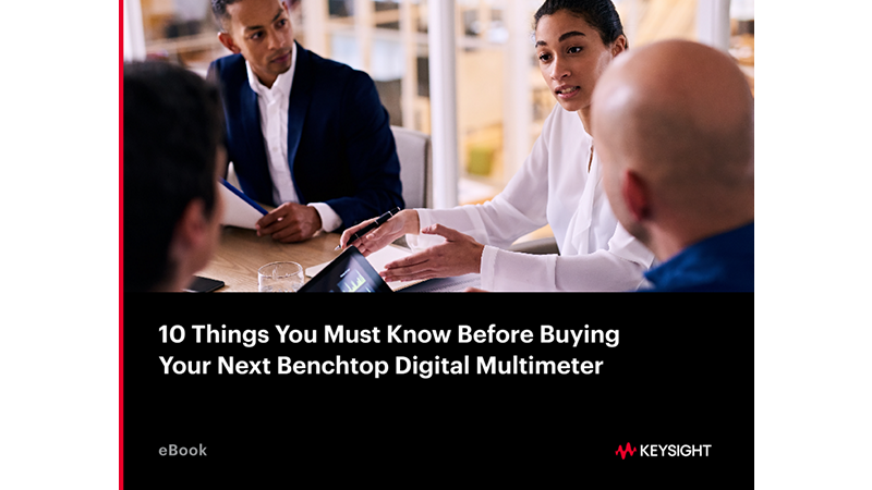 10 Things You Must Know Before Buying Your Next Benchtop Digital Multimeter