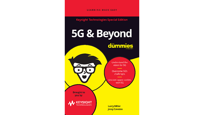 5G & Beyond For Dummies®, Keysight Technologies Special Edition