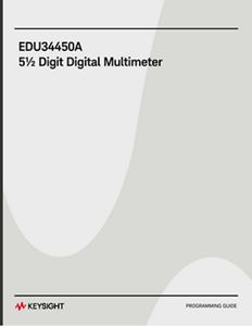 EDU34450A 5½ Digit Digital Multimeter Programming Guide