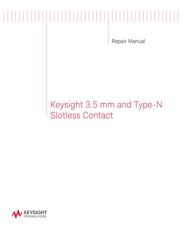 3.5 mm and Type-N Slotless Contact Repair Manual | Keysight