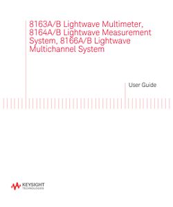 8163A/B, 8164A/B, And 8166A/B Users Guide | Keysight