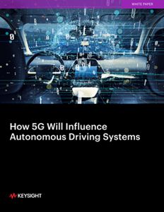 How 5G Will Influence Autonomous Driving Vehicles