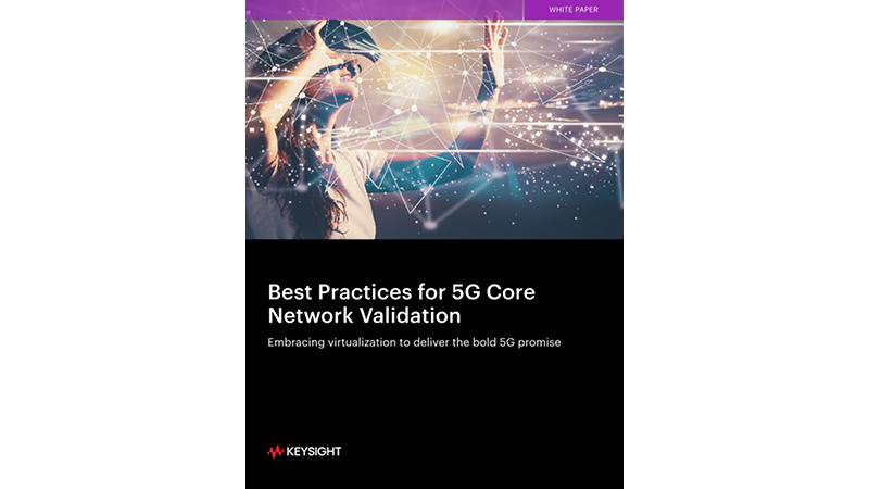 Best Practices for 5G Core Network Validation