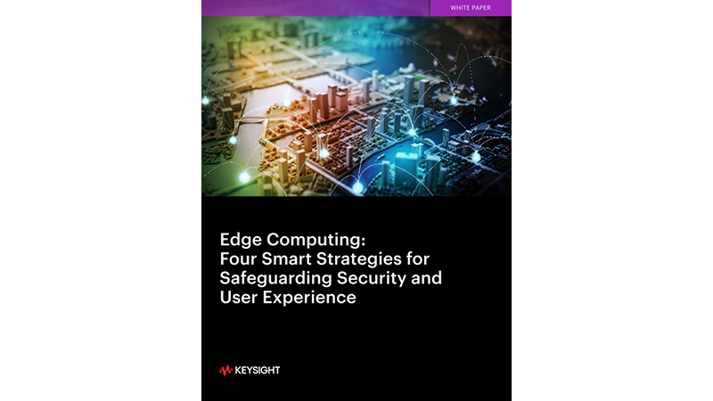 Edge Computing: Four Smart Strategies for Safeguarding Security and User Experience