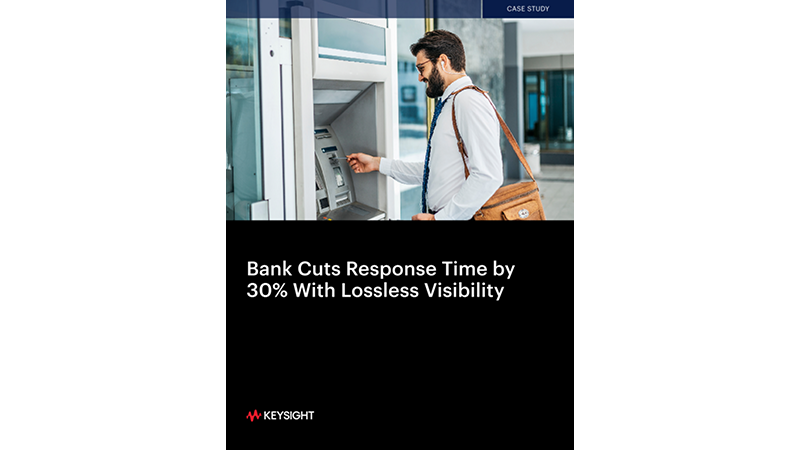 Bank Cuts Response Time by 30% With Lossless Visibility