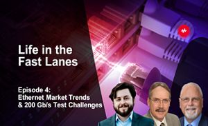 Lesson 4 - Ethernet Market Trends & 200 Gb/s Test Challenges