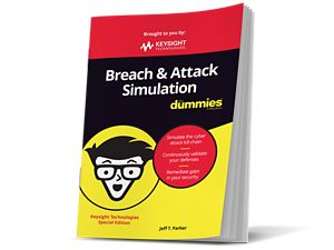 Breach and Attack Simulation...For Dummies - Keysight Special Edition