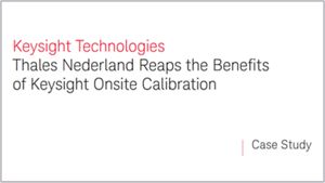 Thales Nederland Reaps the Benefits of Keysight Onsite Calibration